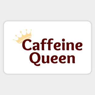 Caffeine Queen Magnet